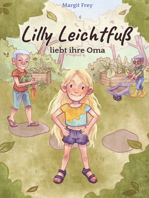 Title details for Lilly Leichtfuß liebt ihre Oma by Margit Frey - Available